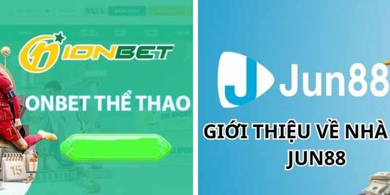 Onbet vs Jun88 Nên Lựa Chọn Nhà Cái Đáng Tin Cậy Nào?